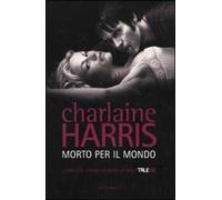 Morto per il mondo
