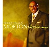 Morton, Bishop Paul S. - Still Standing