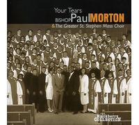 Morton, Bishop Paul & The Greater St. Stephen Mass - Your Tears
