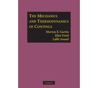 Morton E. Gurtin Eliot Fried Lal The Mechanics and Thermodynamics of (Tascabile)