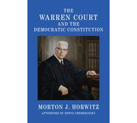 Morton J. Horwi The Warren Court and the Democratic Constitut (Copertina rigida)