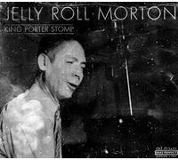 Morton, Jelly Roll - King Porter Stomp