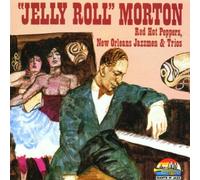 Morton,Jelly Roll - Red Hot Peppers