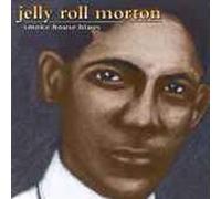 Morton, Jelly Roll - Smoke House Blues
