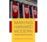 Morton Keller Phyllis Keller Making Harvard Modern (Tascabile)