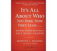 Morton Mandel It's All About Who You Hire, How They Lead...an (Copertina rigida)