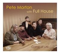 Morton, Pete With Full House - Game Of Life