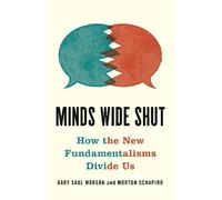 Morton Schapiro Gary Saul Morson Minds Wide Shut (Copertina rigida)
