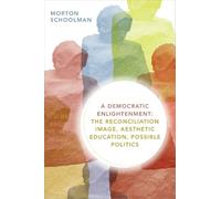Morton Schoolman A Democratic Enlightenment (Copertina rigida)