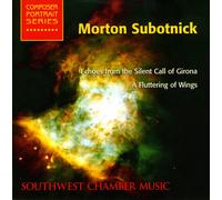 Morton Subotnic Subotnick: Echoes from the Silent Call of Girona/A Flutteri (CD)