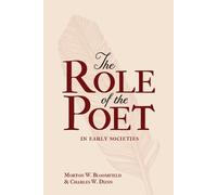 Morton W. Bloomfield Charles W. The Role of the Poet in Early Socie (Tascabile)