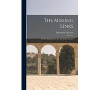 Morton W Spencer The Missing Links (Copertina rigida)