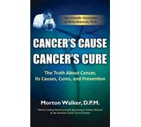 Morton Walker Cancer's Cause, Cancer's Cure (Copertina rigida)