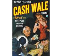 Morton Wolson Peter Paige The Complete Cases of Cash Wale, Volume 1 (Tascabile)