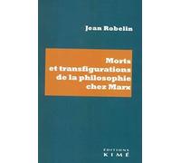 Morts et transfigurations de la philosophie chez Marx