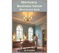 Mortuary Business Sense: dignified word search collection featuring coffins, tombstones, rituals, and funeral traditions - 110 pages of thoughtful puzzles for all ages.