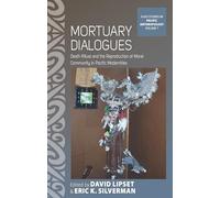 David Lipset Mortuary Dialogues (Tascabile) ASAO Studies in Pacific Anthropology