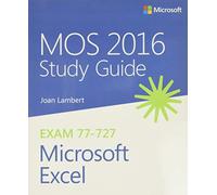 MOS 2016 Study Guide for Microsoft Excel [Lingua inglese] - NUOVO