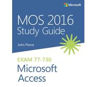 MOS 2016 Study Guide Microsoft Access - NUOVO