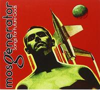 Mos Generator - Songs for Future Gods