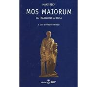 Mos maiorum. La tradizione a Roma