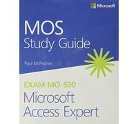 MOS Study Guide for Microsoft Access Expert Exam MO-500 - NUOVO