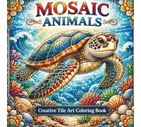 Mosaic Animals: Creative Tile Art Coloring Book