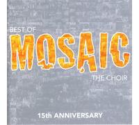 MOSAIC - BEST OF MOSAIC THE CHOIR