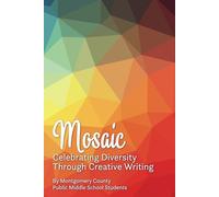 Mosaic: Celebrating Diversity Through Creative Writing: Winners and Honorable Mentions: 2024-2025