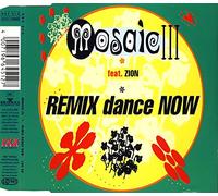 Mosaic III - Dance now (Remix, feat. Zion)