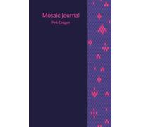 Mosaic Journal Pink Dragon: Note and color your thoughts and emotions: Lined Note Pad with Coloring Margins | Gift for Creative Writing, Stress Relief & Relaxation | 5,5x8,5 in | 80 pages