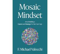 Mosaic Mindset: Art of Building a Career and Strategy No One Can Copy