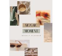 Mosaic Moment Weekly Planner: Guided Undated 2-Month Full-Color Journal for Self-Care and Routines