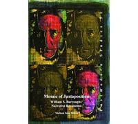 Mosaic of juxtaposition: William S. Burroughs’ Narrative Revolution: 51