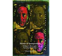 Mosaic of Juxtaposition: William S. Burroughs’ Narrative Revolution: 51