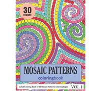 Mosaic Patterns Coloring Book: 30 Coloring Pages of Mosaic Patterns in Coloring Book for Adults (Vol 1)
