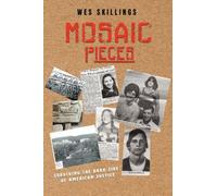 Mosaic Pieces: Surviving the Dark Side of American Justice