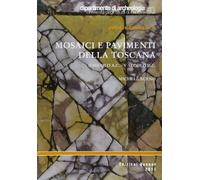 Mosaici e pavimenti della Toscana. II secolo a.C.-V secolo d.C.