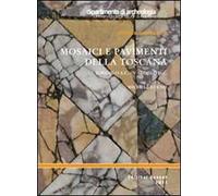 Mosaici e pavimenti della Toscana. II secolo a.C.-V secolo d.C.