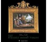 Mosaici minuti romani. Collezione Savelli