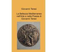 Mosaico di bellezza nell'arte e nella poesia di Giovanni Teresi