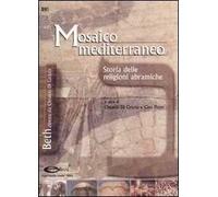 Mosaico mediterraneo. Storia delle religioni abramiche