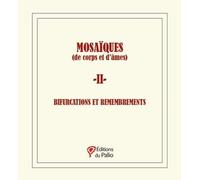 MOSAÏQUES (de corps et d’âmes) - 2 -: Bifurcations et remembrements