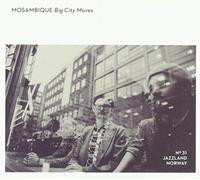 Mosambique - Big City Moves