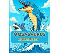 Mosasaurus Coloring Book for Kids Fun Sea Dinosaur Adventure | Ages 6-11 | 8.5 x 11 in | Prehistoric Marine Reptiles | Easy & Bold Outlines for ... book dinosaur ocean٫easy coloring book
