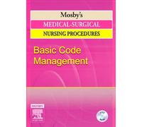 Mosby's Medical-surgical Nursing Procedures: Basic Code Management [Edizione: Regno Unito]