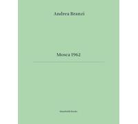 Mosca 1962. Ediz. italiana e inglese