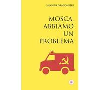 Mosca, abbiamo un problema