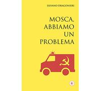 Mosca, abbiamo un problema