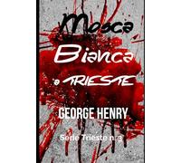 Mosca Bianca a Trieste: Serie Trieste n. 3